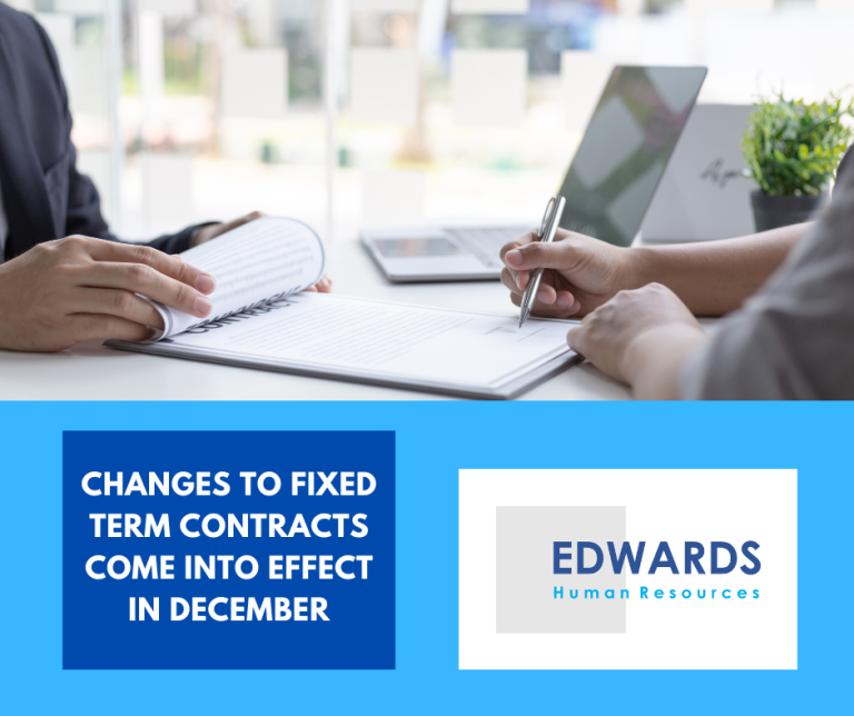 Changes to Fixed Term Contracts come into effect in December Edwards HR